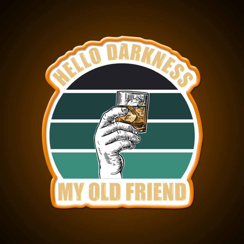 Hello Darkness My Old Friend Whiskey Drink Bar Led Neon Sign Rgb Color