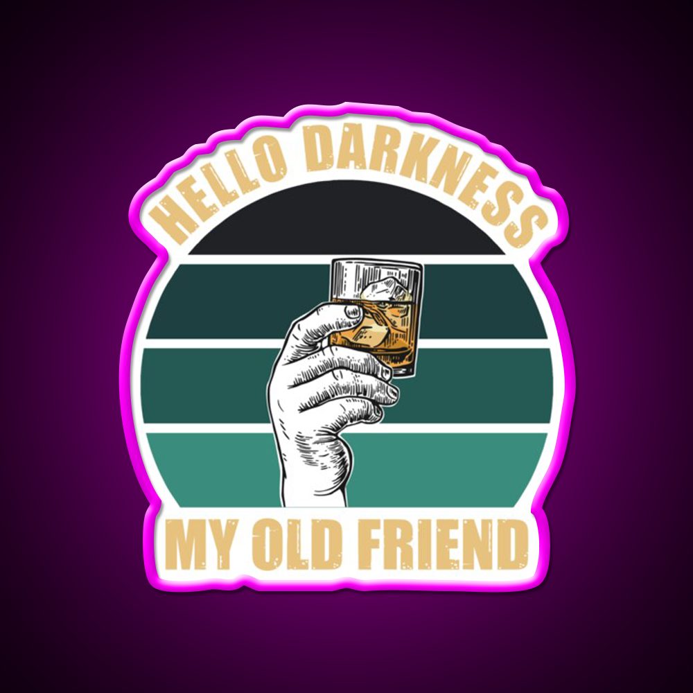 Hello Darkness My Old Friend Whiskey Drink Bar Led Neon Sign Rgb Color