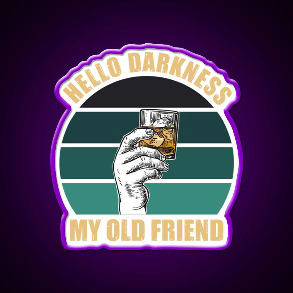 Hello Darkness My Old Friend Whiskey Drink Bar Led Neon Sign Rgb Color
