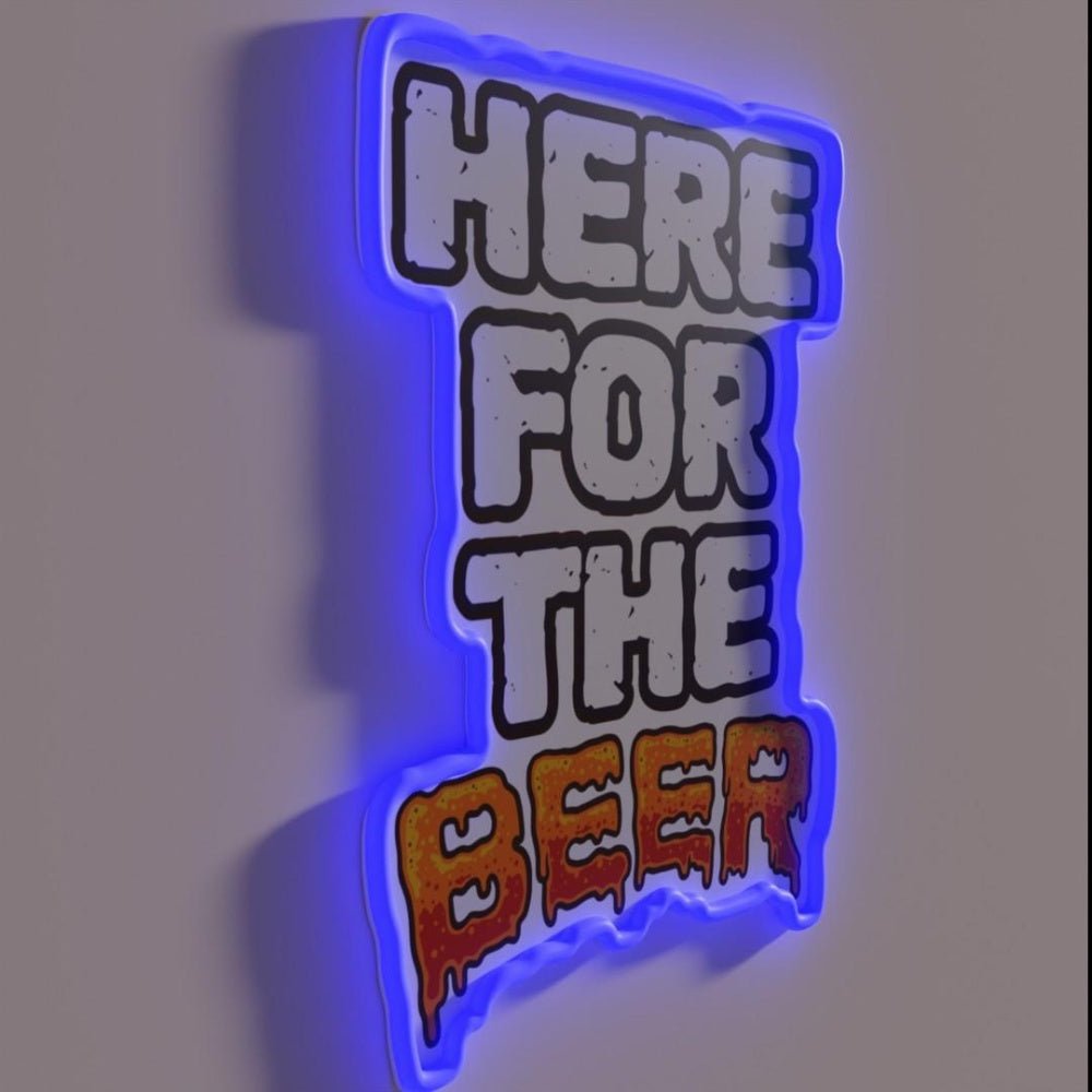 Here For The Beer Funny Drinker Sayings Rgb Led Neon Sign - Shineneon