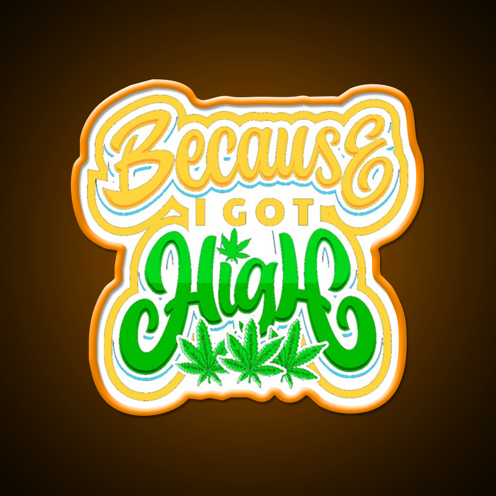 High Life Because I Got High Hemp Inspired Green Leaf Led Neon Sign Rgb Color - LED neon sign view 6