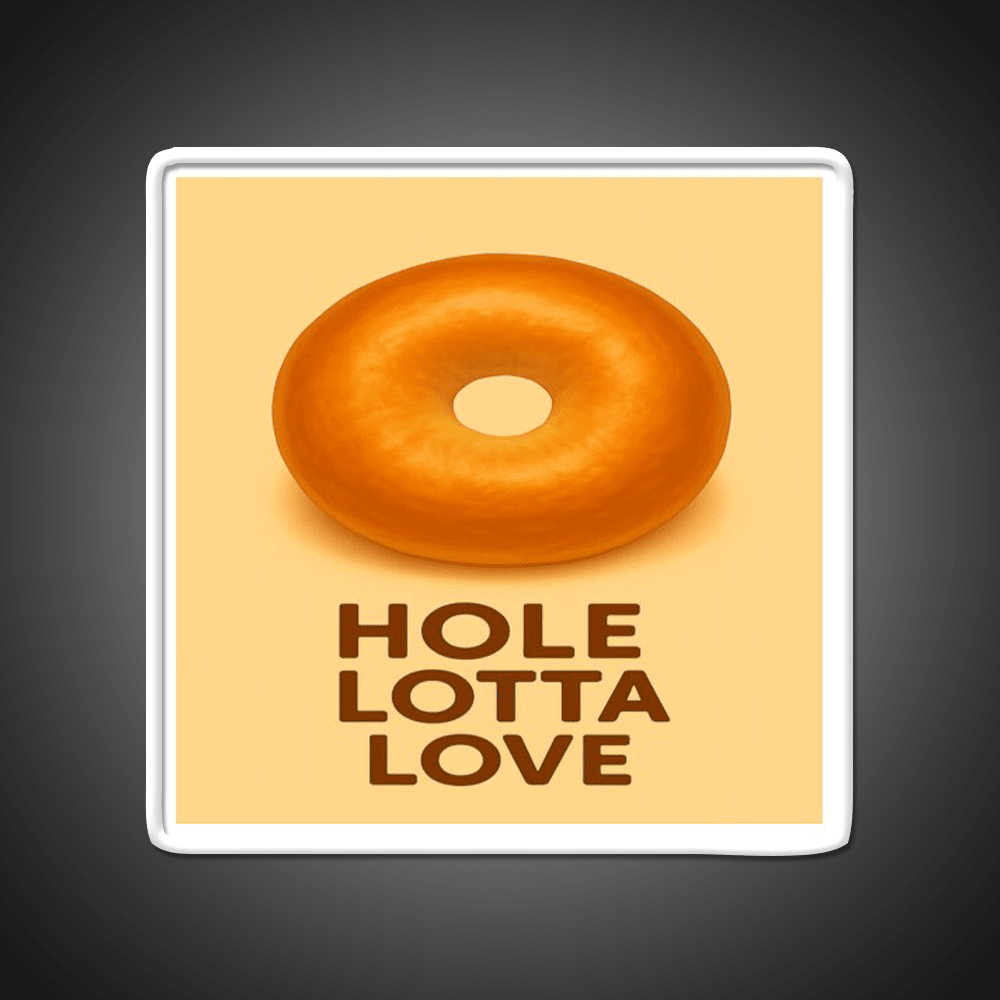 Hole Lotta Love Snack Food Led Neon Sign Rgb Color - Shineneon