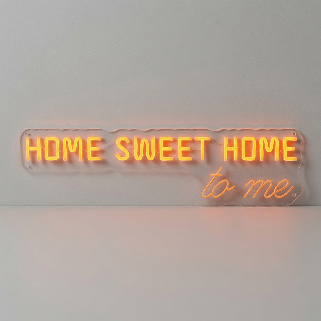 Home Sweet Home To Me LED Neon Sign - 01 Original Product Image