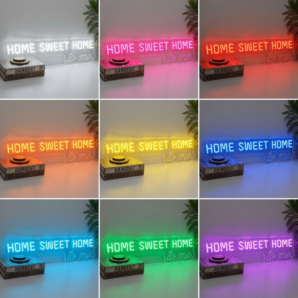 Home Sweet Home To Me LED Neon Sign - Shineneon