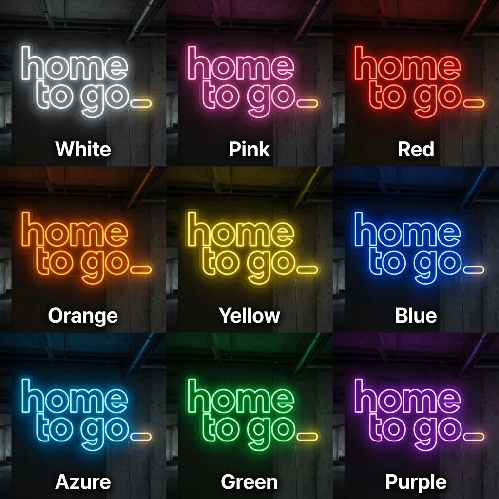 Home To Go Hanging Business LED Neon Sign - 05 Color Grid