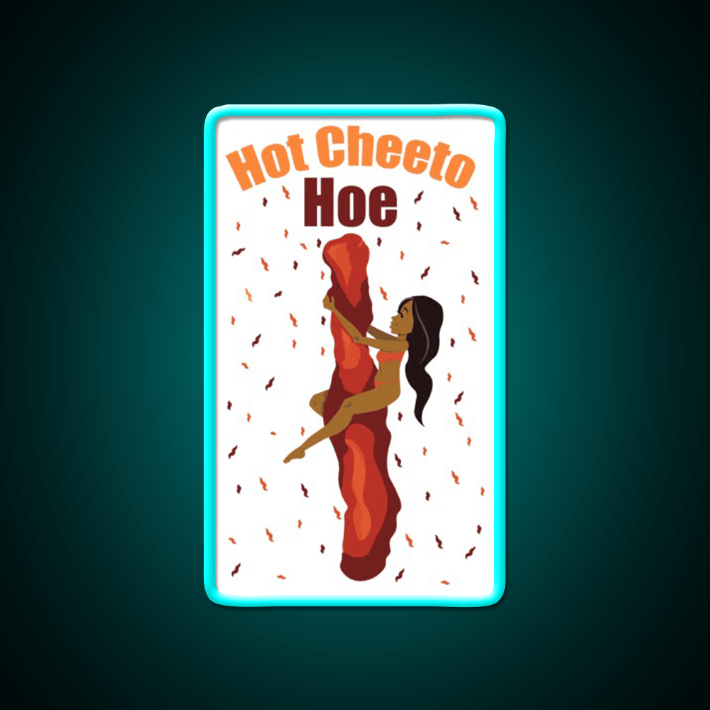 Hot Cheetos Are Bae Snack Food Led Neon Sign Rgb Color - Shineneon