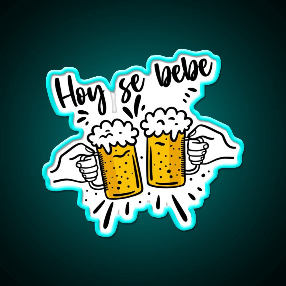 Hoy Se Bebe Party Drink Tequila Led Neon Sign Rgb Color - Shineneon
