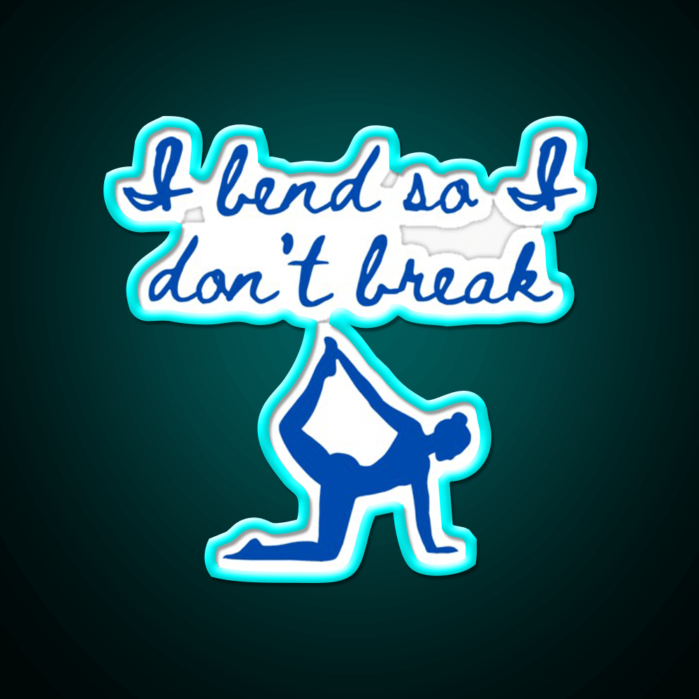 I Bend So I Dont Break Yoga Led Neon Sign Rgb Color - Shineneon