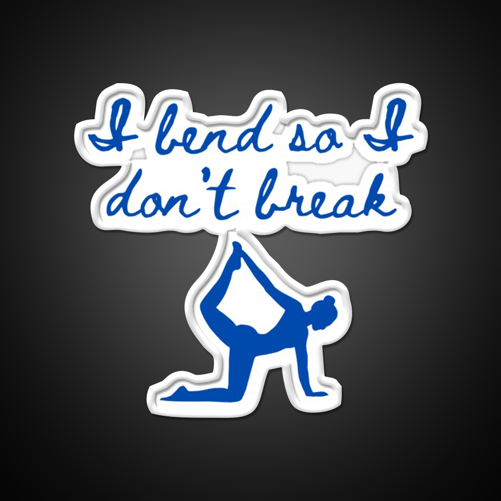I Bend So I Dont Break Yoga Led Neon Sign Rgb Color