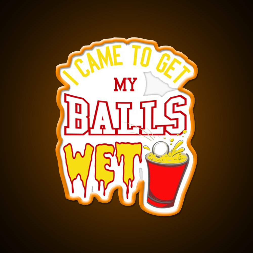 I Came To Get My Balls Wet Beer Pong Beer Bar Decor Led Neon Sign Rgb Color - LED neon sign view 6