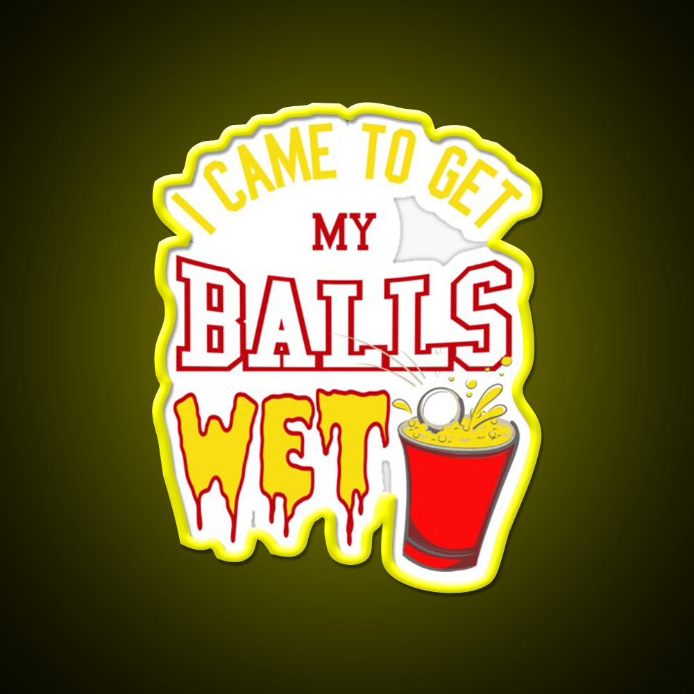 I Came To Get My Balls Wet Beer Pong Beer Bar Decor Led Neon Sign Rgb Color - LED neon sign view 7