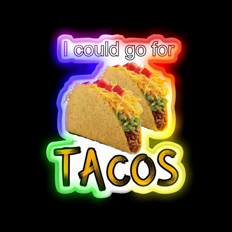 I Could Go For Taco Led Neon Sign Mexican Food Sign Rgb Color - LED neon sign close-up detail