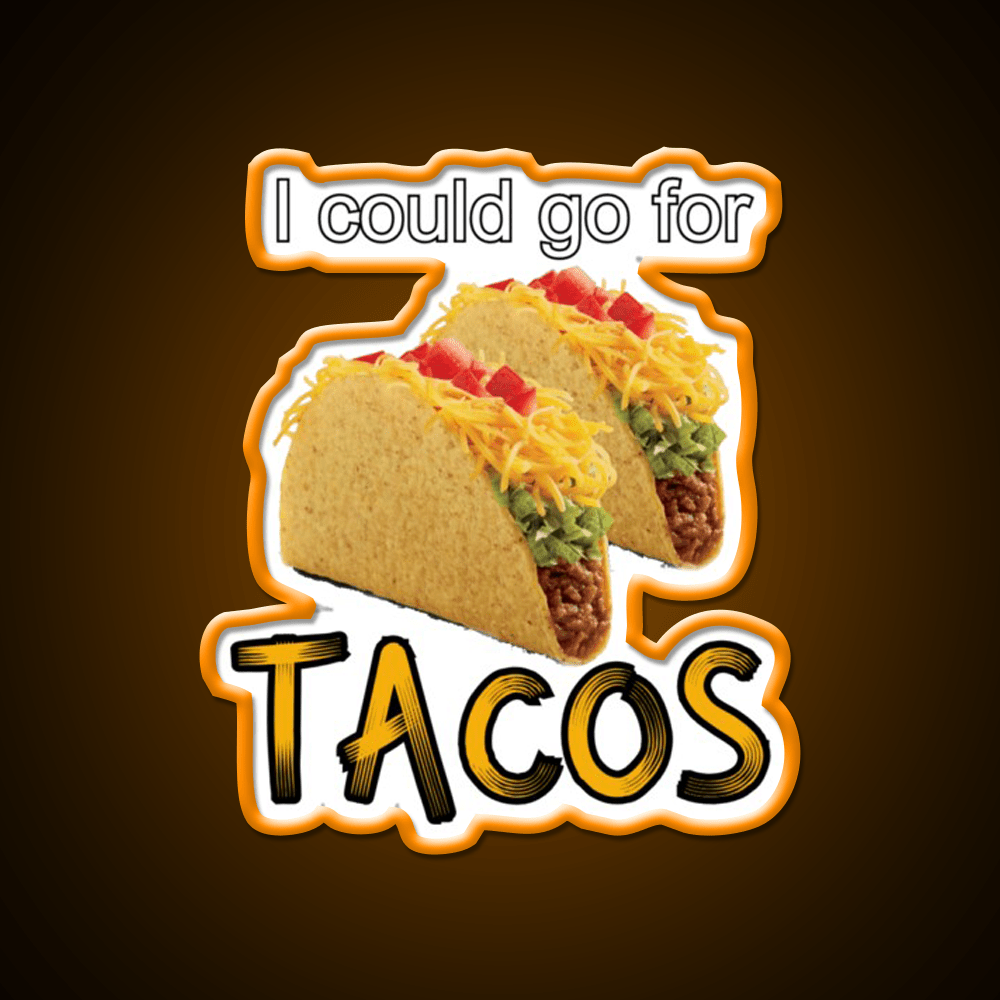 I Could Go For Taco Led Neon Sign Mexican Food Sign Rgb Color - Shineneon