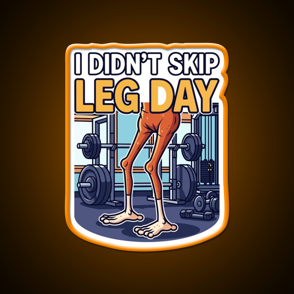 I Didn T Skip Leg Day Gym Fitness Led Neon Sign Rgb Color - LED neon sign view 6