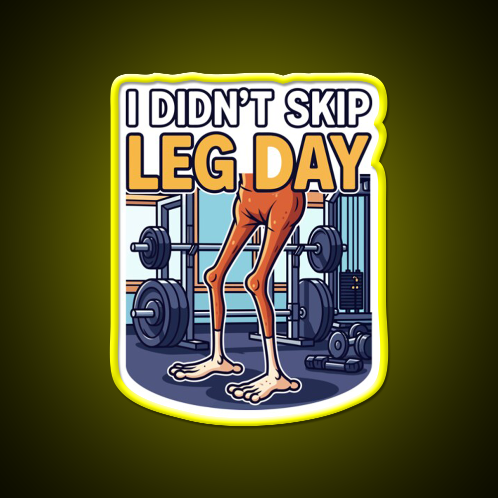 I Didn T Skip Leg Day Gym Fitness Led Neon Sign Rgb Color - LED neon sign view 7