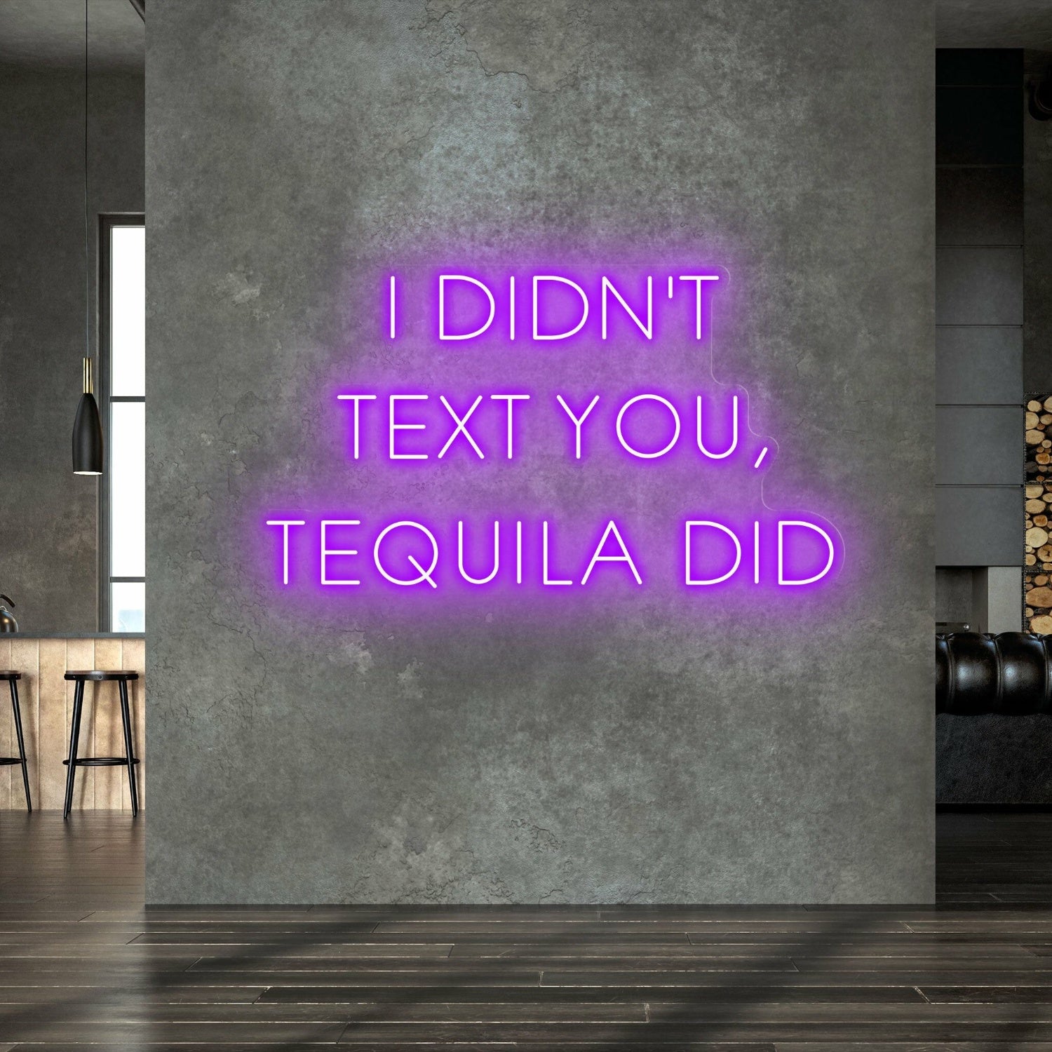 I Didnt Text You Tequila Did Humorous Neon For Bars And Pubs | Shineneon