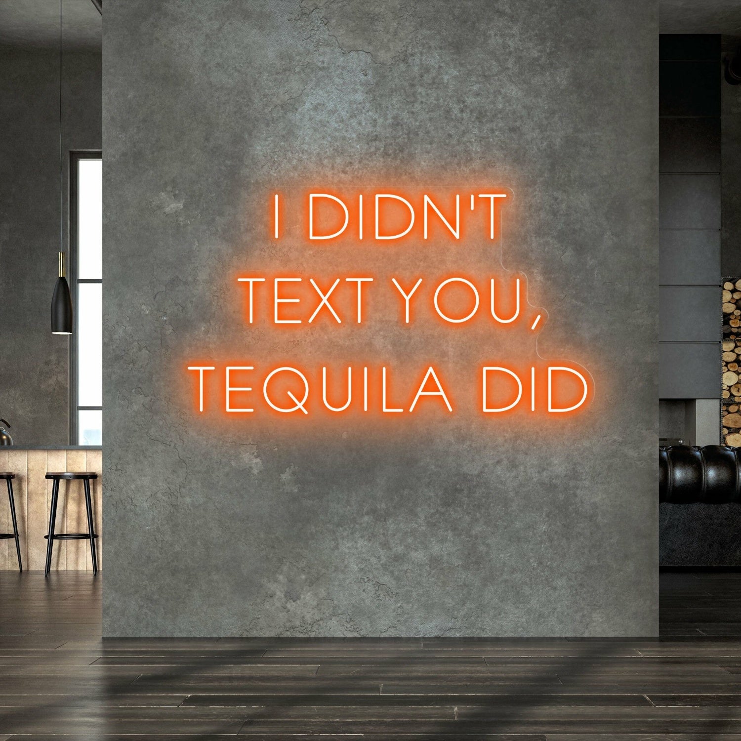 I Didnt Text You Tequila Did Humorous Neon For Bars And Pubs | Shineneon