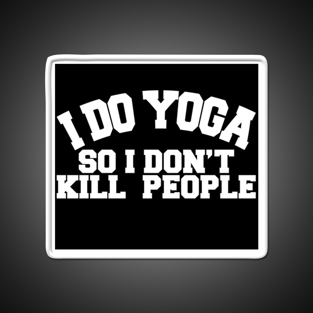 I Do Yoga So I Dont Kill People Yoga Led Neon Sign For Wellness Space Rgb Color