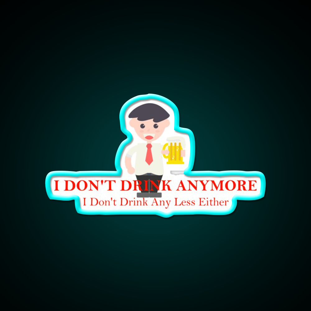 I Dont Drink Anymore Funny Beer Man Cave Bar Led Neon Sign Rgb Color - Size and dimension reference