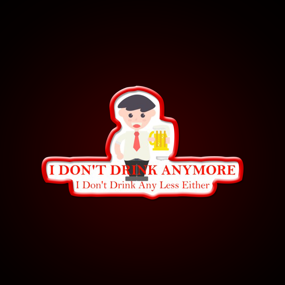 I Dont Drink Anymore Funny Beer Man Cave Bar Led Neon Sign Rgb Color - LED neon sign view 10