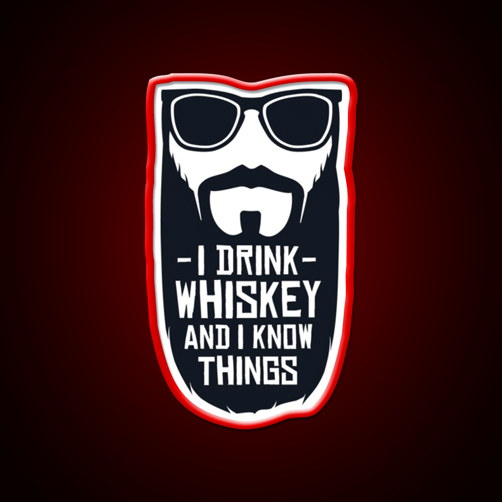 I Drink Whiskey And I Know Things Whiskey Drink Bar Led Neon Sign Rgb Color - Shineneon