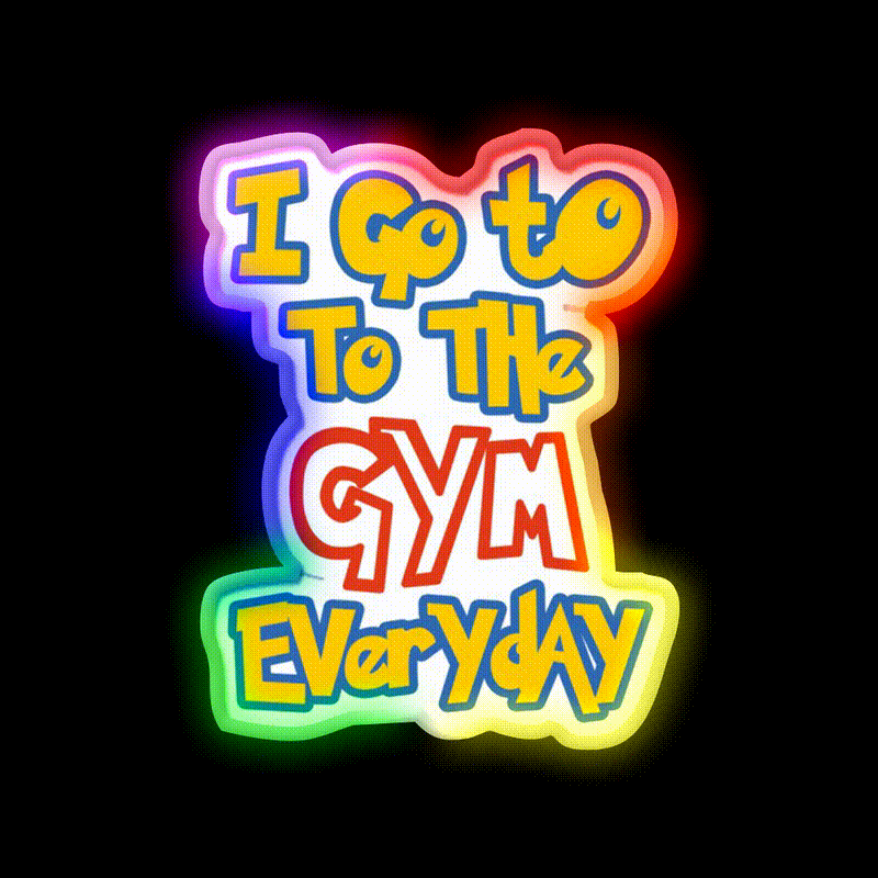 I Go To The Gym Everyday Gym Fitness Led Neon Sign Rgb Color