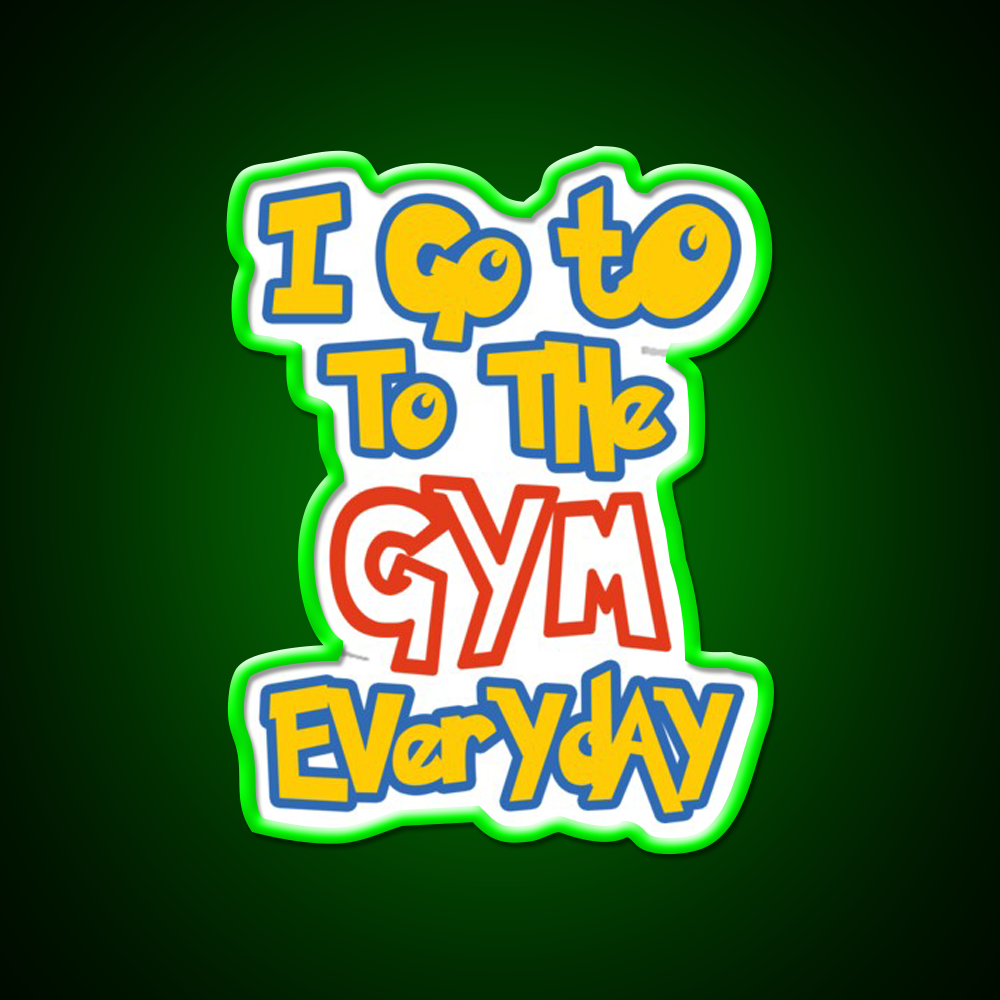 I Go To The Gym Everyday Gym Fitness Led Neon Sign Rgb Color