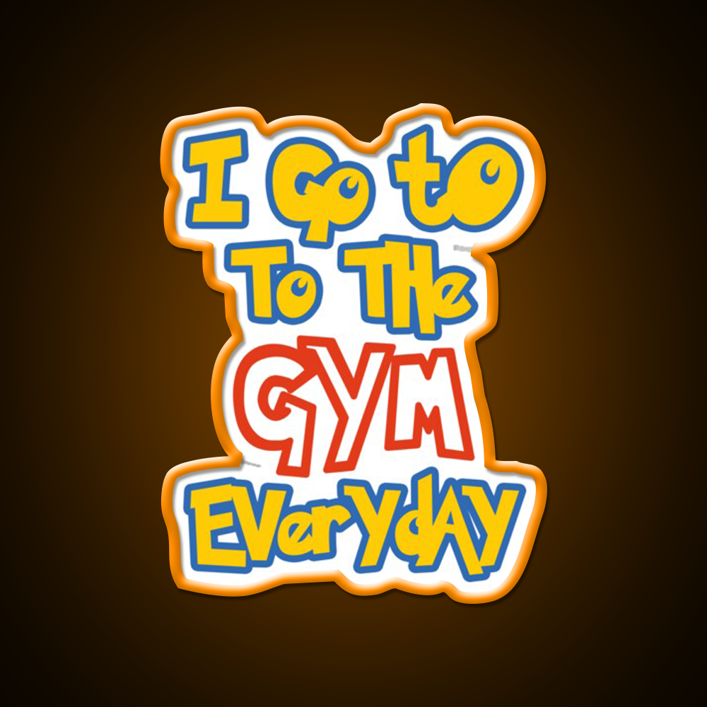 I Go To The Gym Everyday Gym Fitness Led Neon Sign Rgb Color
