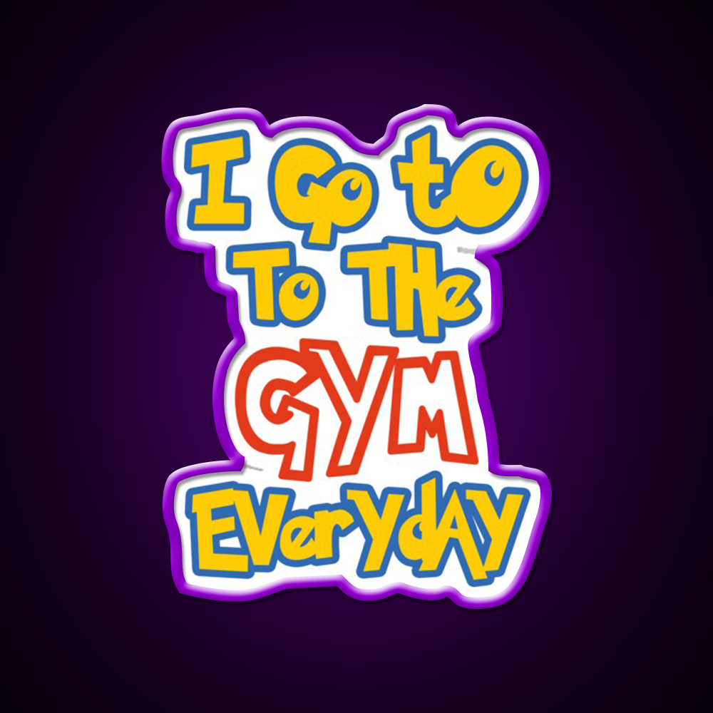 I Go To The Gym Everyday Gym Fitness Led Neon Sign Rgb Color
