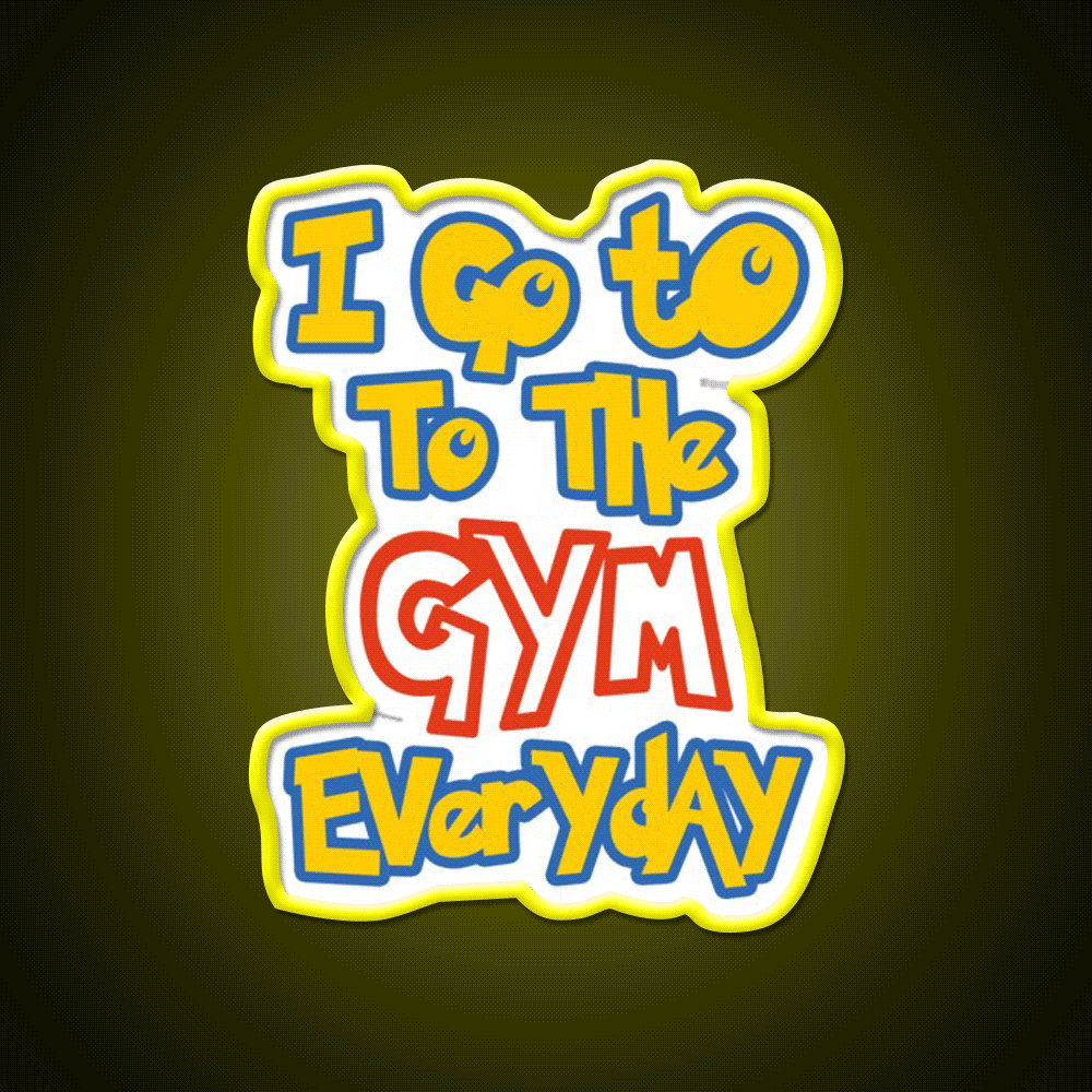 I Go To The Gym Everyday Gym Fitness Led Neon Sign Rgb Color