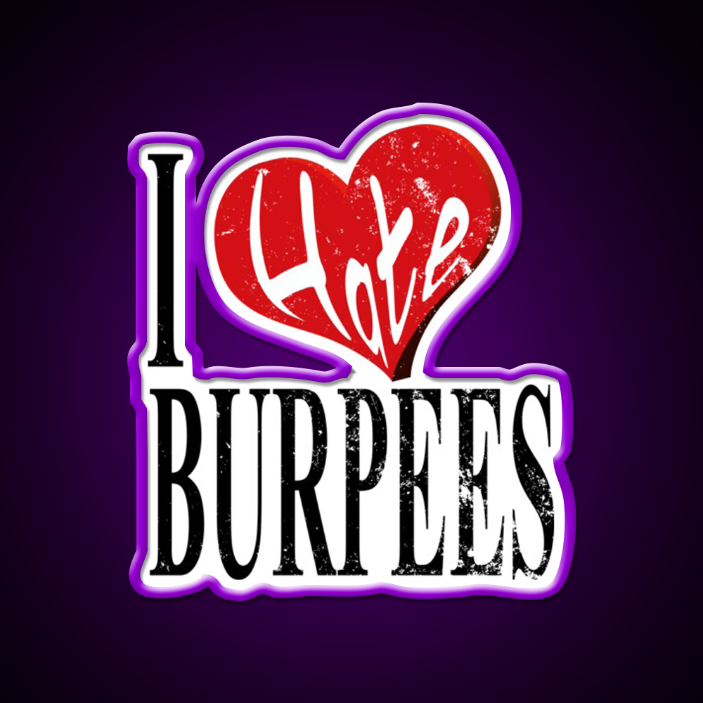 I Hate Burpees Bodybuilding Gym Fitness Gym Fitness Led Neon Sign Rgb Color