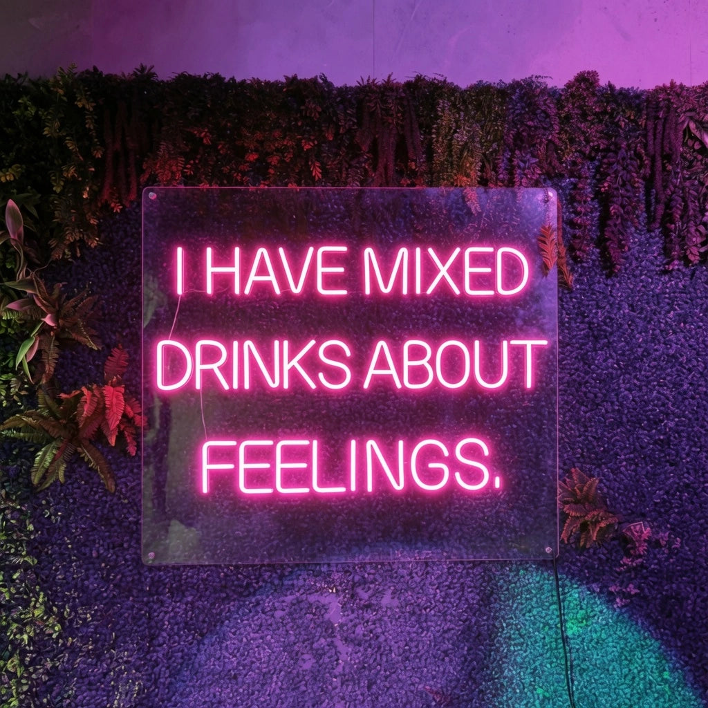 I Have Mixed Drinks About Feelings LED Neon Sign - 01 Original Product Image