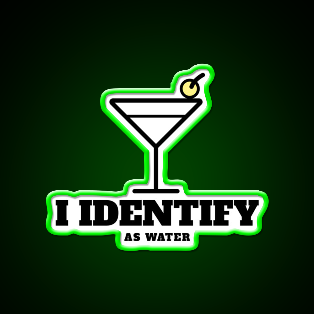 I Identify As Water Funny Cocktail Hour Man Cave Bar Led Neon Sign Rgb Color