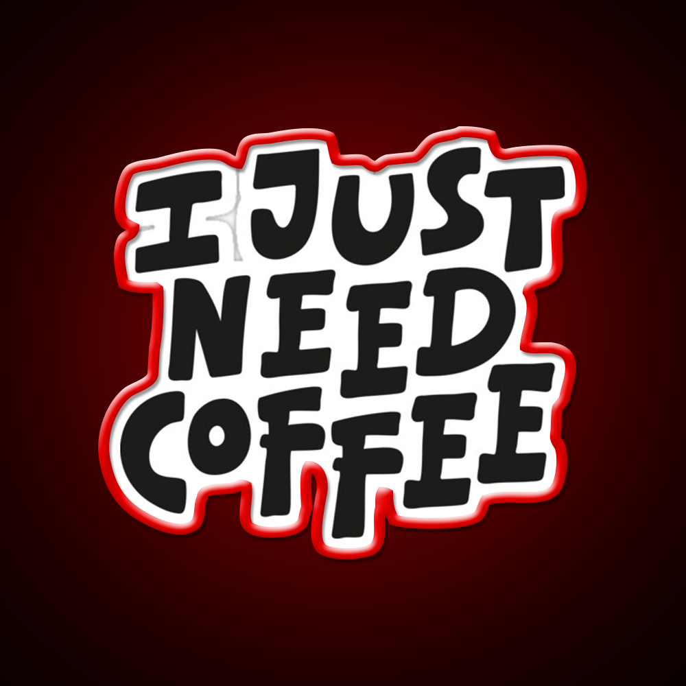 I Just Need Coffee Cafe Led Neon Sign Espresso Bar Art Rgb Color