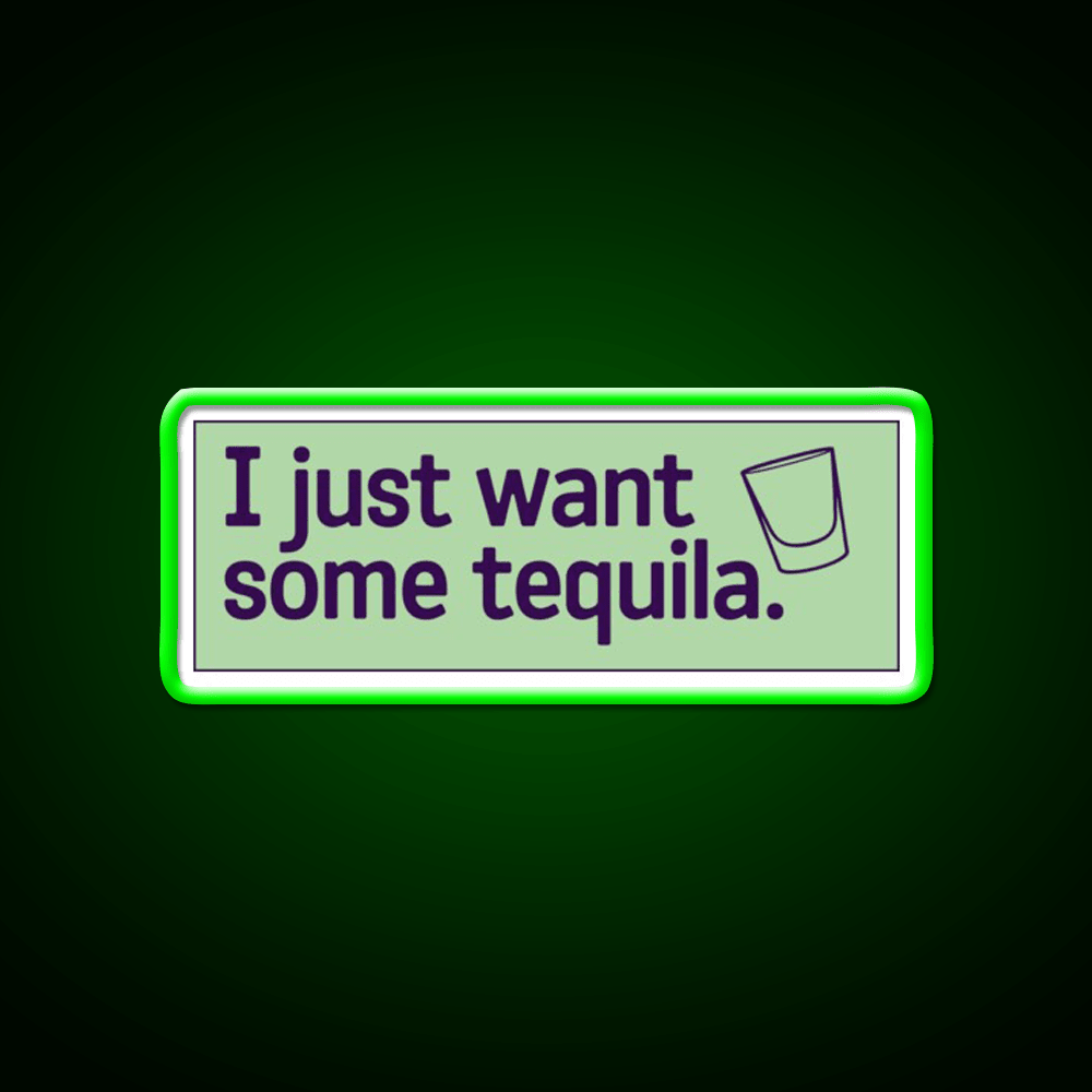 I Just Want Some Tequila Party Drink Tequila Led Neon Sign Rgb Color - Shineneon