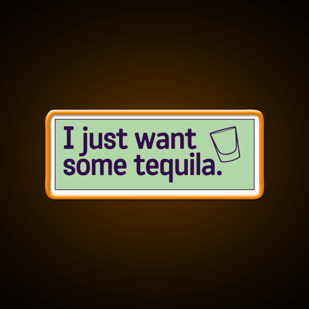 I Just Want Some Tequila Party Drink Tequila Led Neon Sign Rgb Color - Shineneon