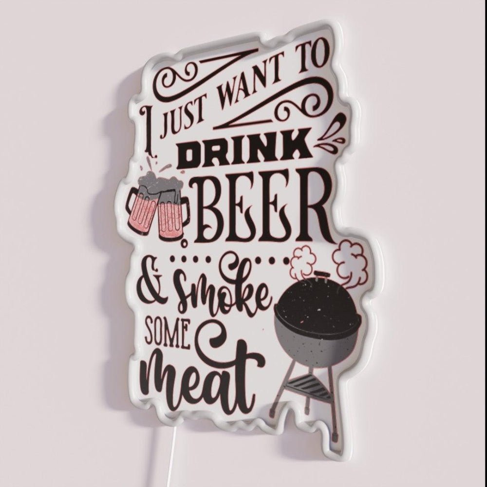 I Just Want To Drink Beer And Meat Beer Brew Lover Rgb Led Neon Sign - Shineneon
