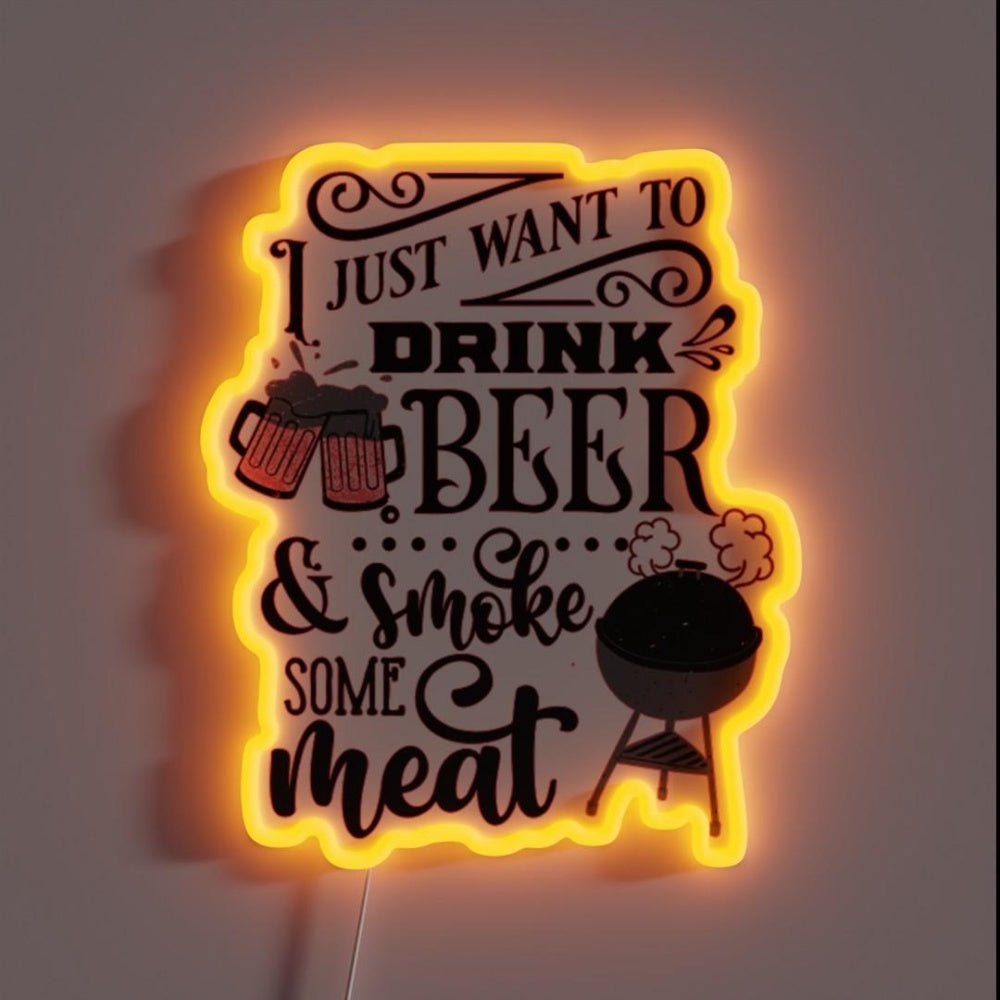 I Just Want To Drink Beer And Meat Beer Brew Lover Rgb Led Neon Sign - Shineneon