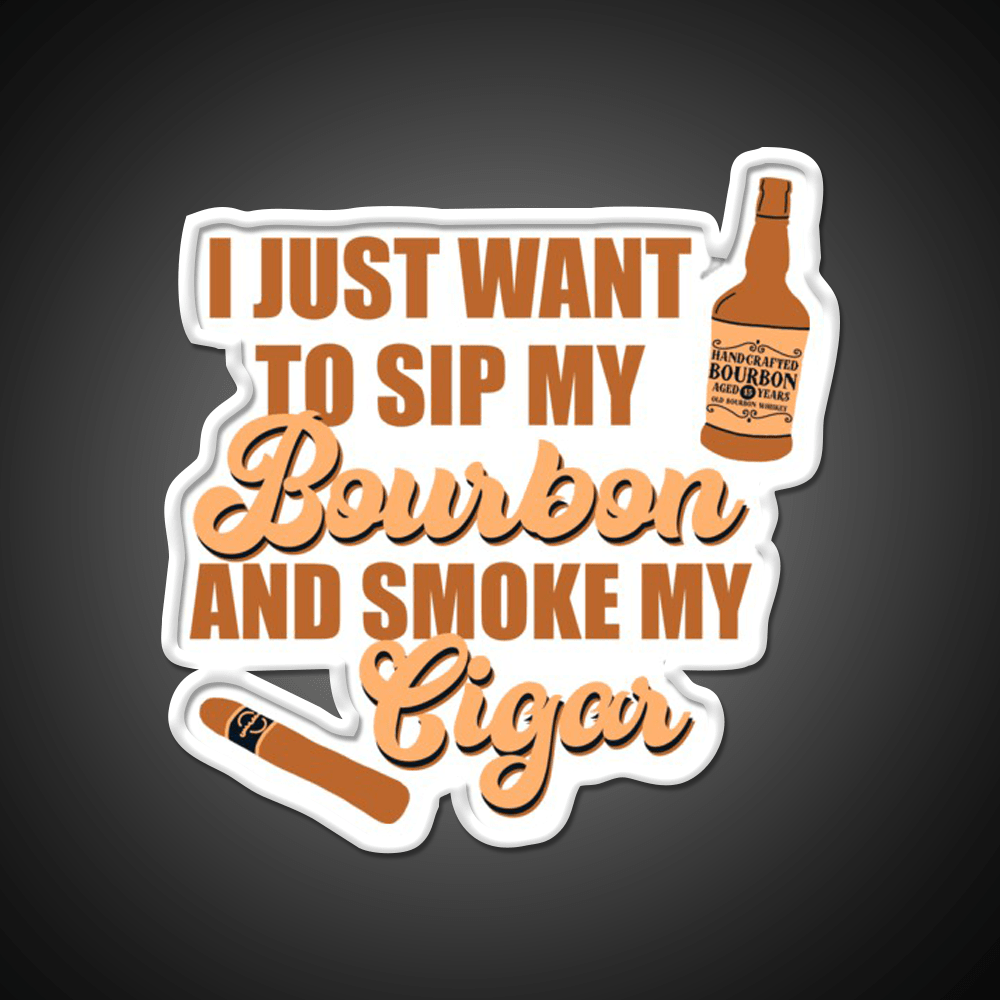 I Just Want To Sip My Bourbon Whiskey Drink Bar Led Neon Sign Rgb Color - Shineneon