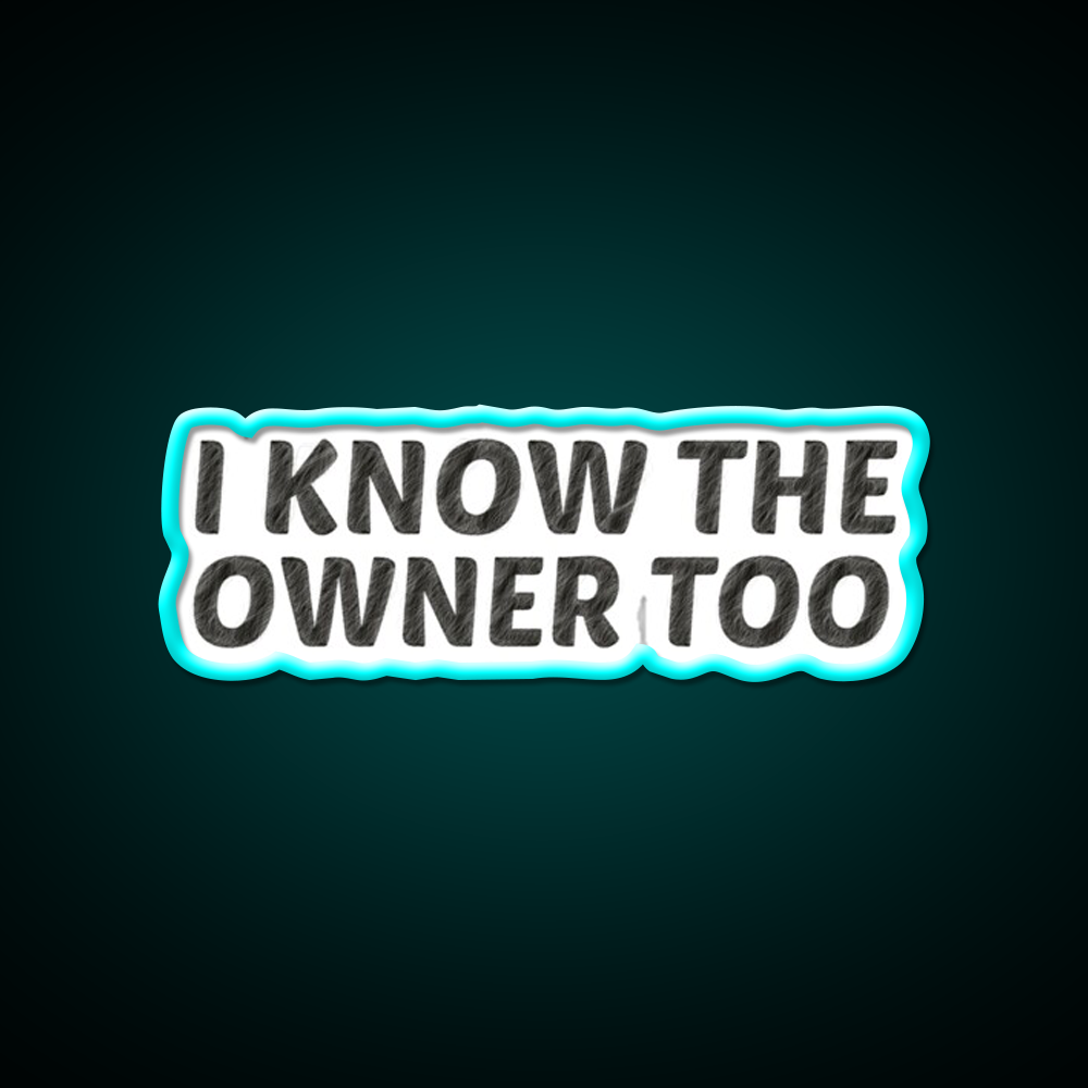 I Know The Owner Too Cocktail Bar Decor Led Neon Sign Rgb Color - Size and dimension reference