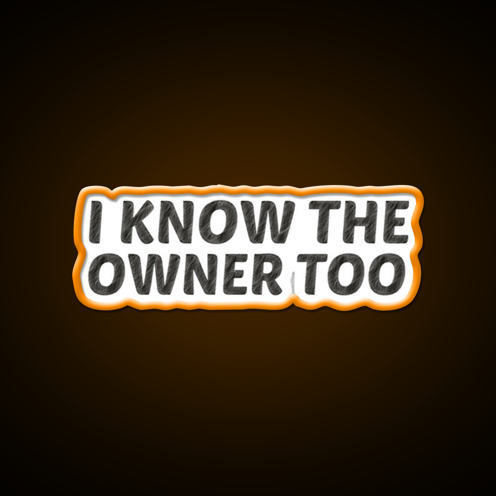 I Know The Owner Too Cocktail Bar Decor Led Neon Sign Rgb Color - LED neon sign view 6