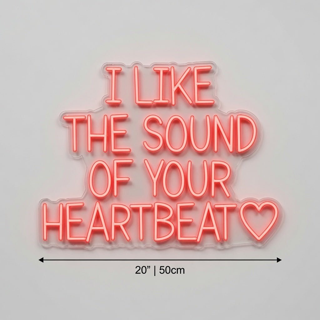 I Like The Sound Of Your Heartbeat LED Neon Sign - Shineneon