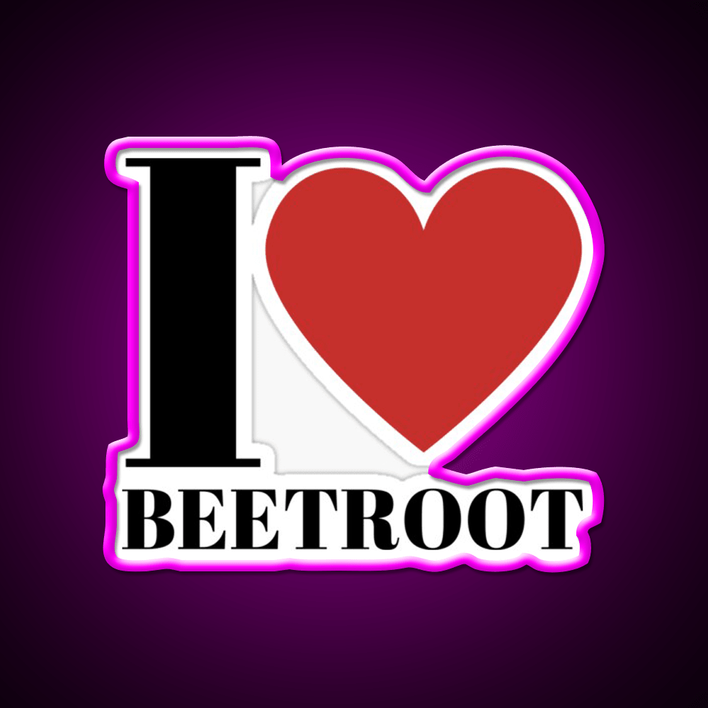 I Love Beetroot Snack Food Led Neon Sign Rgb Color - Shineneon