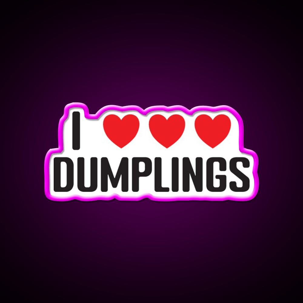 I Love Dumplings Very Much Chinese Asian Food Led Neon Sign Chinese Food Rgb Color - Shineneon