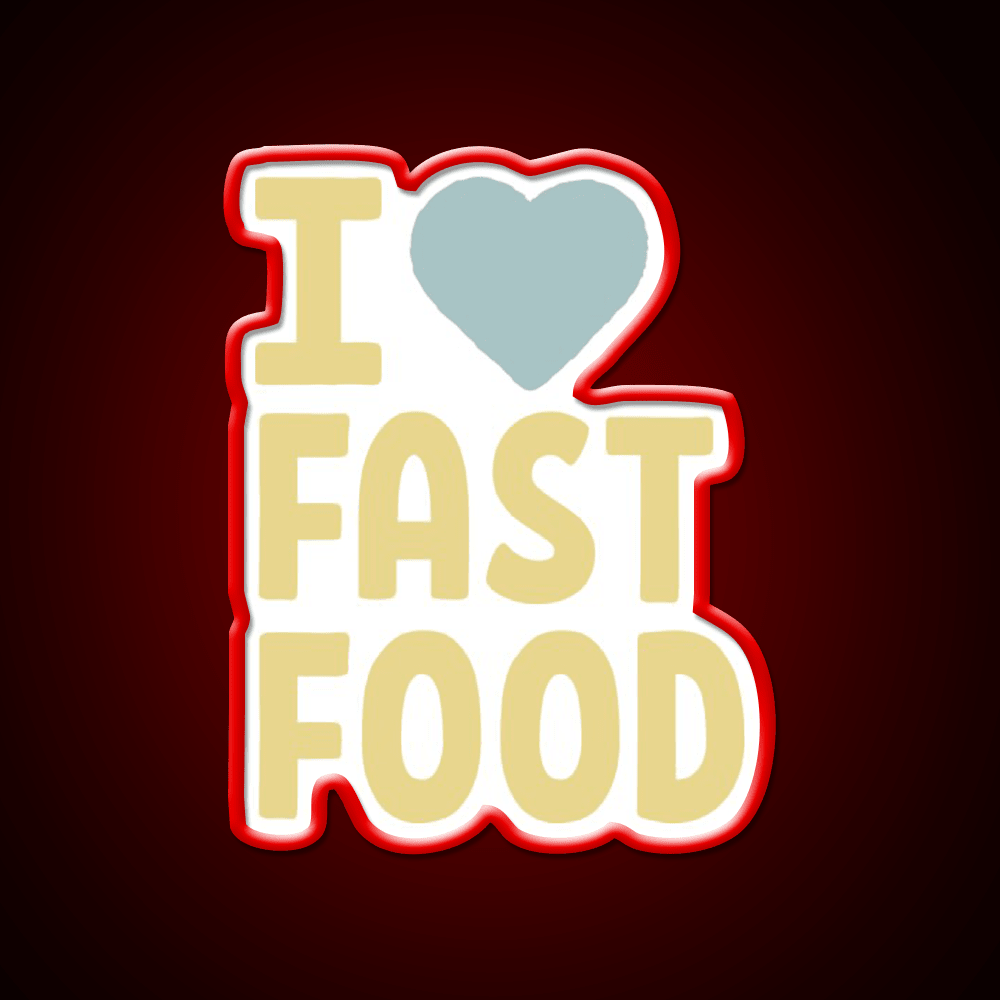 I Love Fast Food Led Neon Sign For Burger Place Rgb Color - Shineneon