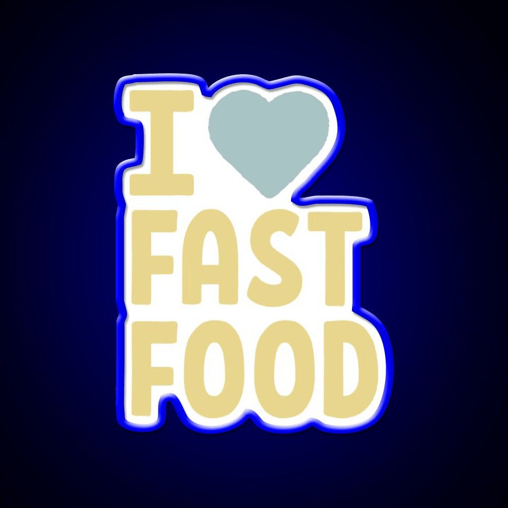 I Love Fast Food Led Neon Sign For Burger Place Rgb Color - Shineneon