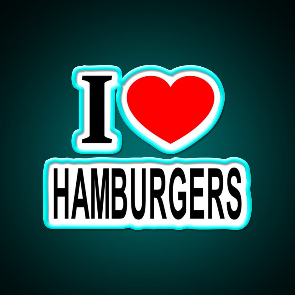 I Love Hamburgers Fast Food Led Neon Sign For Burger Place Rgb Color