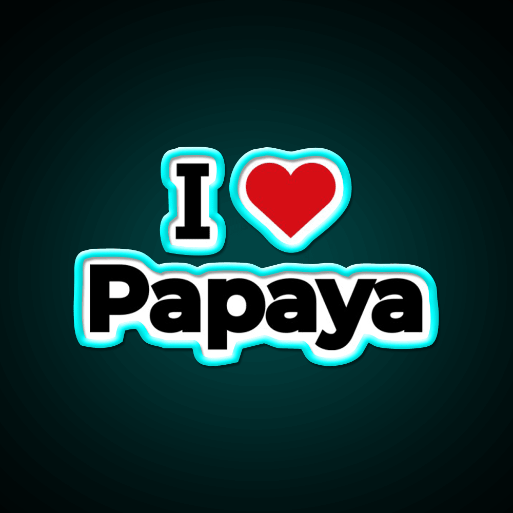 I Love Papaya Snack Food Led Neon Sign Rgb Color - Shineneon