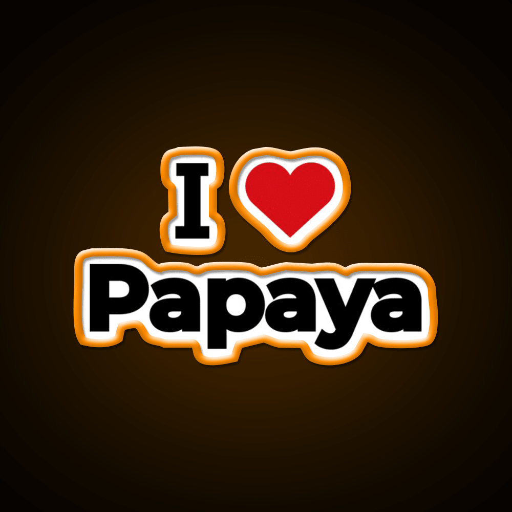 I Love Papaya Snack Food Led Neon Sign Rgb Color - Shineneon