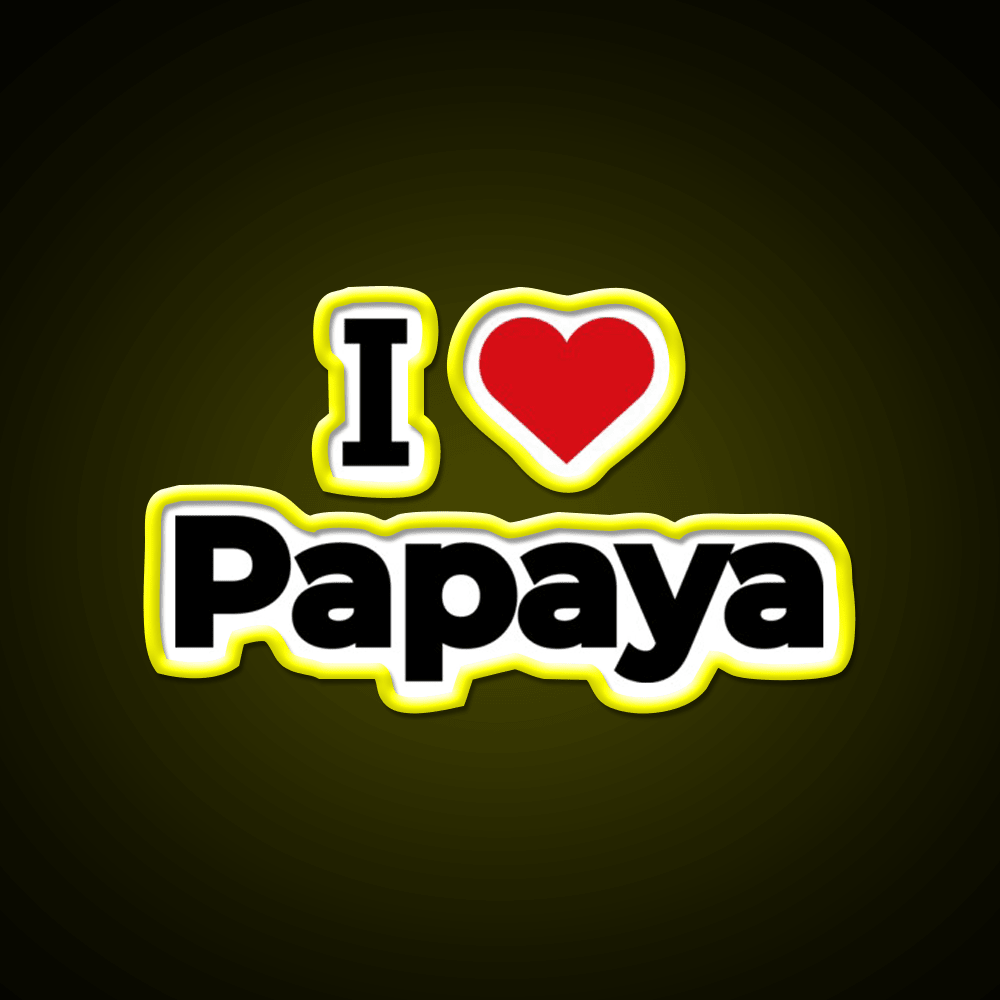 I Love Papaya Snack Food Led Neon Sign Rgb Color - Shineneon